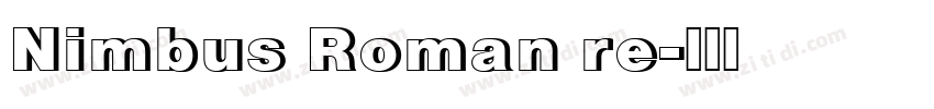 Nimbus Roman re字体转换 Nimbus Roman re字体转换